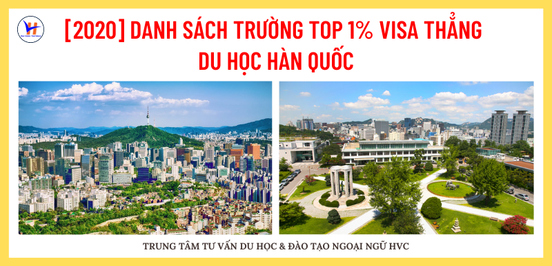 [2020] TOP 1% DANH SÁCH TRƯỜNG VISA THẲNG - DU HỌC HÀN QUỐC