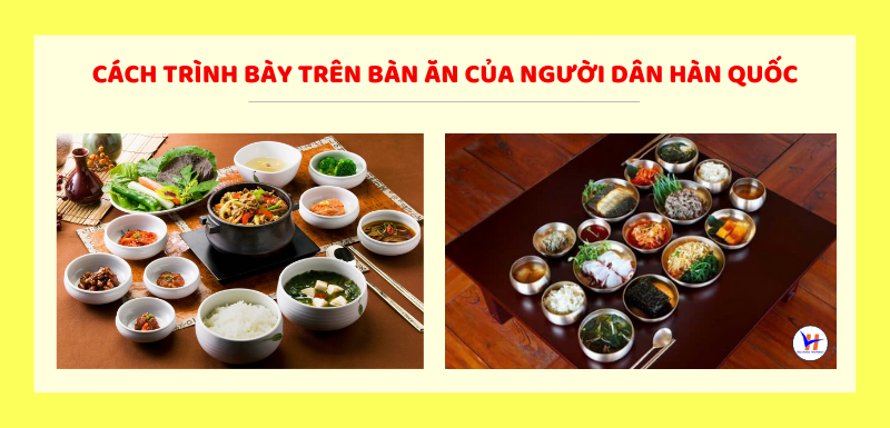 Cách trình bày trên bàn ăn của người Hàn Quốc