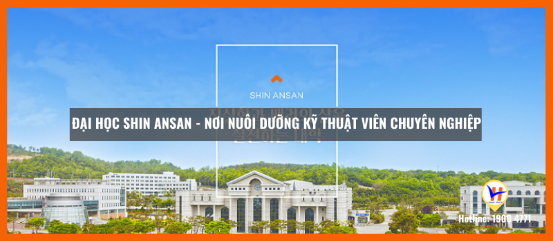 Trường Đại học Shin ansan - Nơi nuôi dưỡng kỹ thuật viên chuyên nghiệp