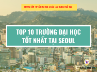 Danh sách 10 trường đại học tốt nhất tại Seoul (Phần 1)