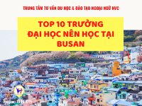 Top 10 <strong>các trường Đại học ở Busan</strong> được đánh giá cao mà bạn nên biết