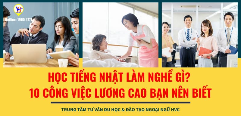 Học tiếng Nhật làm nghề gì? 10 công việc lương cao bạn nên biết