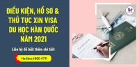 Thủ tục xin visa du học Hàn Quốc 2022: Xin visa du học Hàn Quốc có khó không?