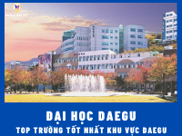 Trường Đại học Daegu - Trường dành cho những nhà lãnh đạo trẻ