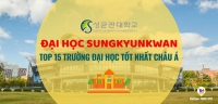 Đại học Sungkyunkwan Hàn Quốc - Top 15 trường đại học tốt nhất Châu Á