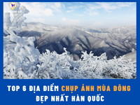 Top 6 địa điểm chụp ảnh mùa đông đẹp nhất Hàn Quốc