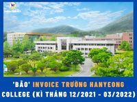 'Bão' invoice trường cao đẳng Hanyeong - kì tháng 12/2021