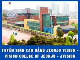 Tuyển sinh Đại học Jeonju Vision - Vision College of Jeonju